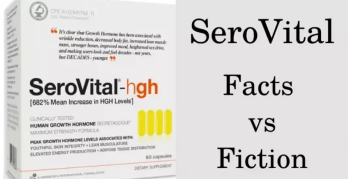 Serovital HGH Dietary Supplement – Unexplored Facts and Side Effects