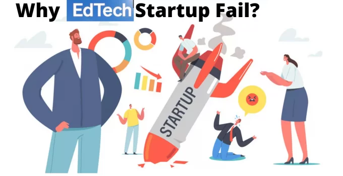 Why EdTech Startups Fail? Full Case Study